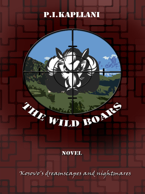 Title details for The Wild Boars by P.I.Kapllani - Available